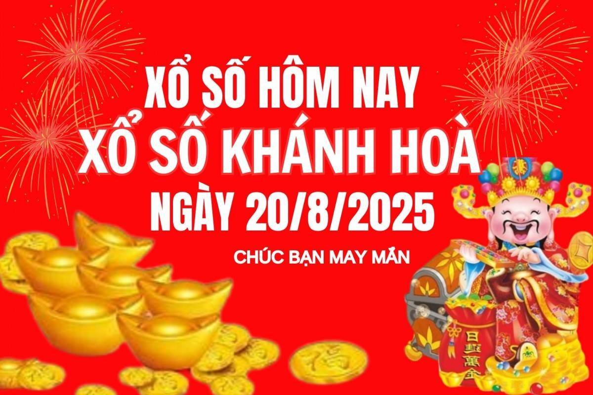 XSKH 20/8, Kết quả xổ số Khánh Hòa hôm nay 20/8/2025, Trực tiếp XSKH ngày 20 tháng 8