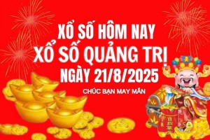 XSQT 21/8, Kết quả xổ số Quảng Trị hôm nay 21/8/2025, Trực tiếp XSQT ngày 21 tháng 8