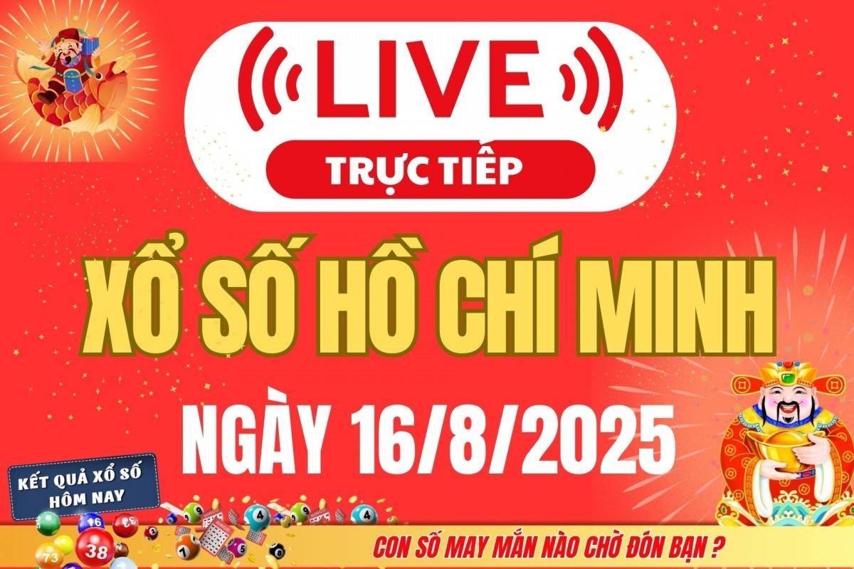 TRỰC TIẾP: Xổ số Hồ Chí Minh hôm nay ngày 16/8/2025 - XSHCM 16/8 - Kết quả xổ số Hồ Chí Minh hôm nay