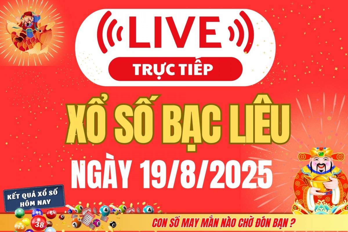 TRỰC TIẾP: Xổ số Bạc Liêu hôm nay ngày 12/8/2025 - XSBL 12/8 - Kết quả xổ số Bạc Liêu hôm nay