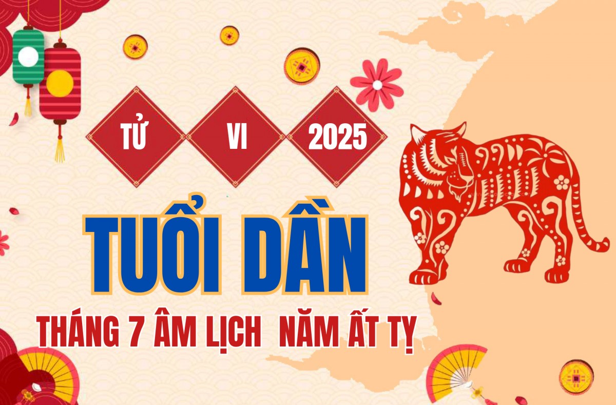 Tử vi Tuổi Dần tháng 7 năm 2025: Được quý nhân nâng đỡ, dễ vướng thị phi và hao tài