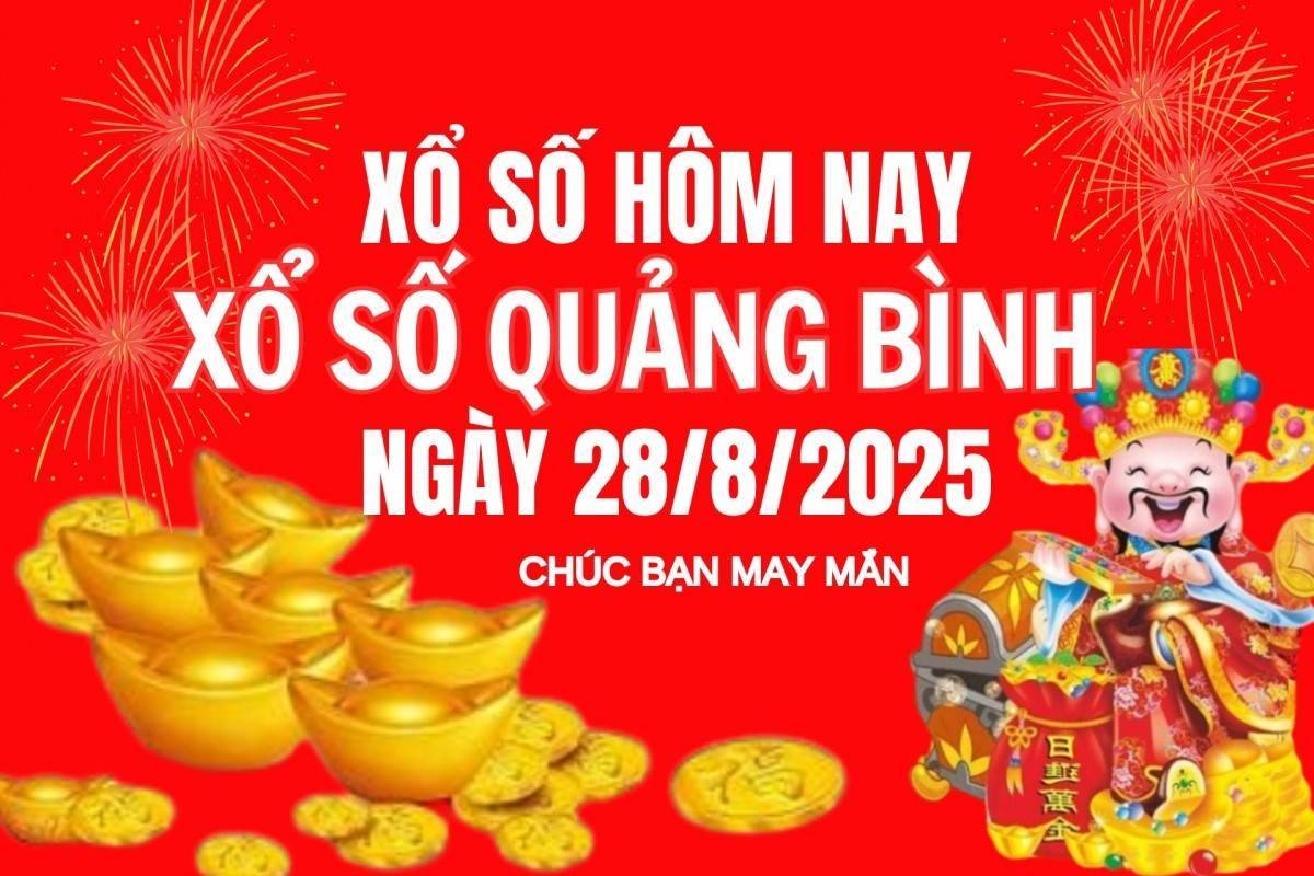 XSQB 28/8, Kết quả xổ số Quảng Bình hôm nay 28/8/2025, Trực tiếp XSQB ngày 28 tháng 8