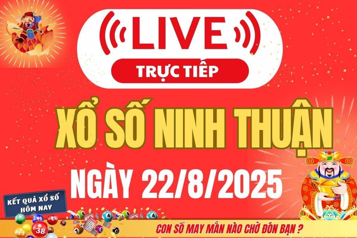 TRỰC TIẾP: Xổ số Ninh Thuận hôm nay ngày 22/8/2025 - XSNT 22/8 - Kết quả xổ số Ninh Thuận hôm nay