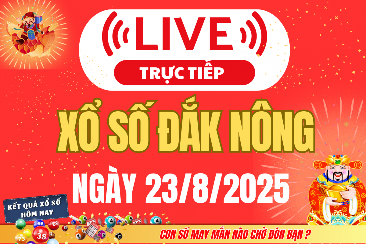 TRỰC TIẾP: Xổ số Đắk Nông hôm nay ngày 16/8/2025 - XSDNO 16/8 - Kết quả xổ số Đắk Nông hôm nay