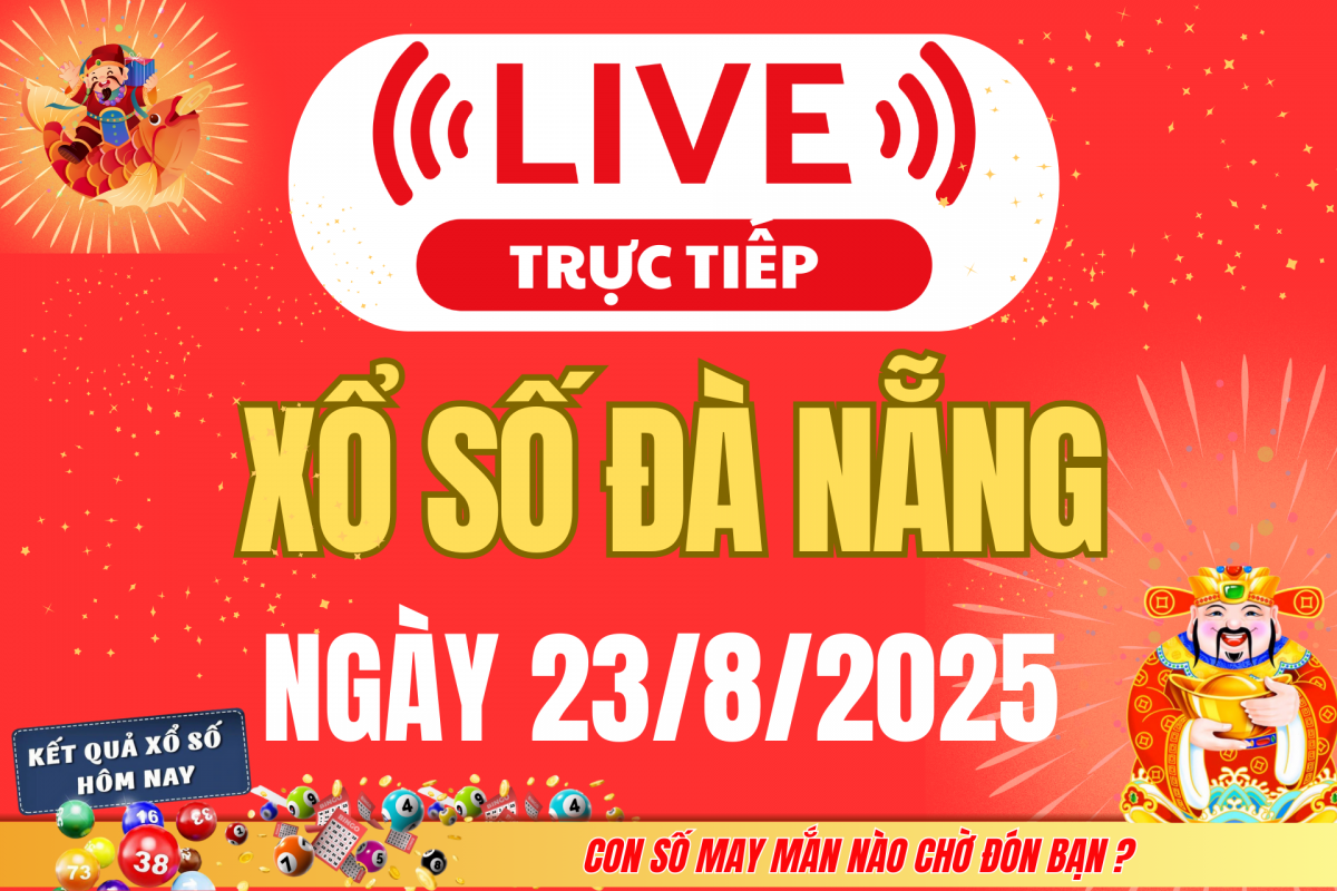 TRỰC TIẾP: Xổ số Đà Nẵng hôm nay ngày 20/8/2025 - XSDNA 20/8 - Kết quả xổ số Đà Nẵng hôm nay