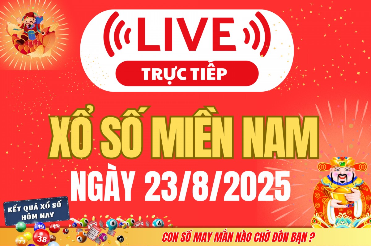 TRỰC TIẾP: Kết quả Xổ số miền Nam hôm nay 23/8/2025 - XSMN 23/8 - XSMN thứ Bảy cập nhật mới nhất