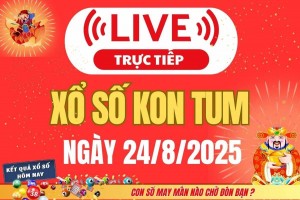 Tiêu đề: TRỰC TIẾP: Xổ số Kon Tum hôm nay ngày 24/8/2025 - XSKT 24/8 - Kết quả xổ số Kon Tum hôm nay