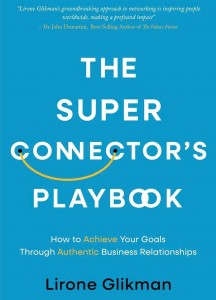 The Super Connector’s Playbook: Lirone Glikman chia sẻ bí quyết xây dựng quyền lực mềm