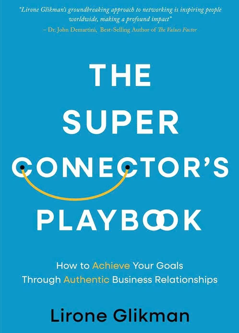 The Super Connector’s Playbook: Lirone Glikman chia sẻ bí quyết xây dựng quyền lực mềm