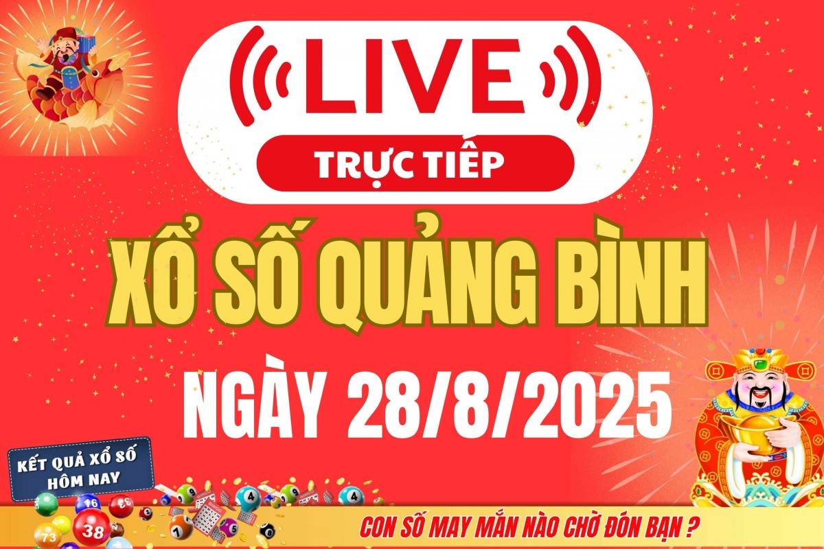 Xổ số Quảng Bình hôm nay ngày 21/8/2025 - XSQB 21/8 - Kết quả xổ số Quảng Bình hôm nay
