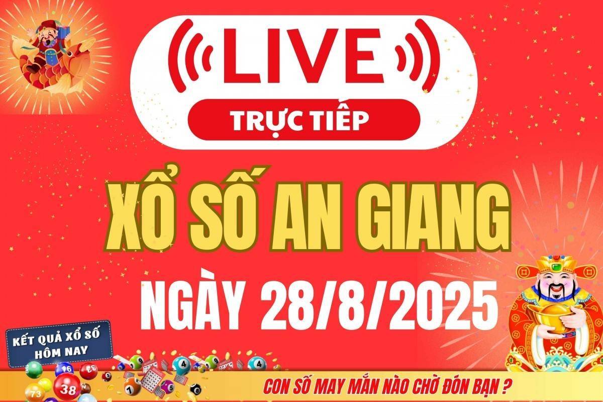 Xổ số An Giang hôm nay ngày 28/8/2025 - XSAG 28/8 - Kết quả xổ số An Giang hôm nay