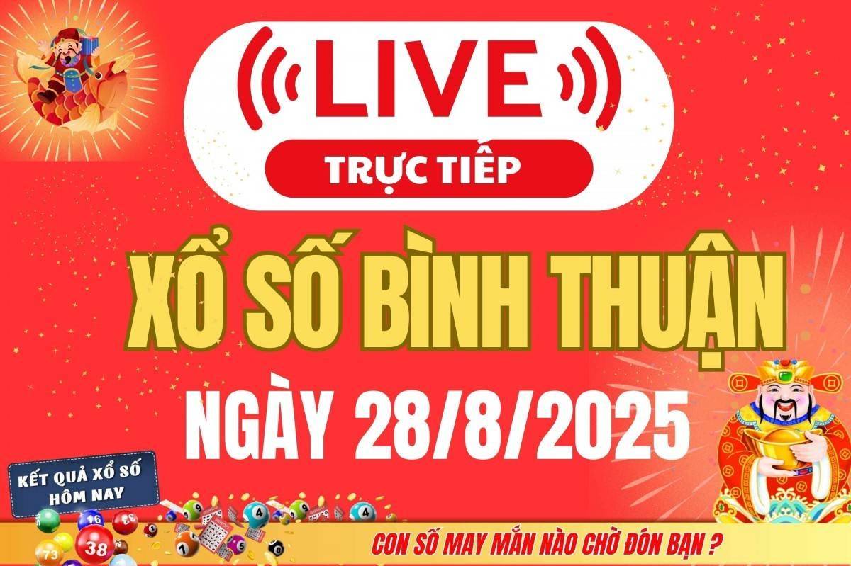 Xổ số Bình Thuận hôm nay ngày 28/8/2025 -XSBTH 28/8 - Kết quả xổ số Bình Thuận hôm nay