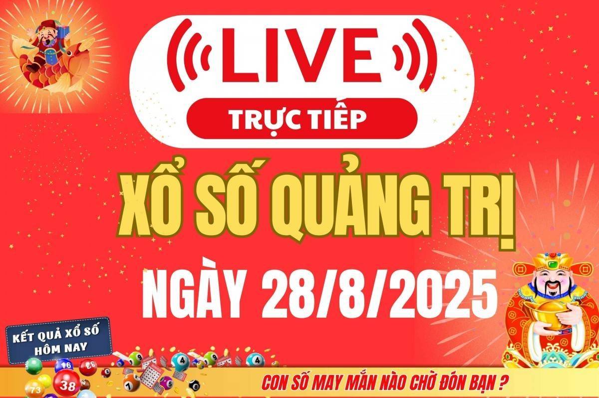 Xổ số Quảng Trị hôm nay ngày 28/8/2025 - XSQT 28/8 - Kết quả xổ số Quảng Trị hôm nay