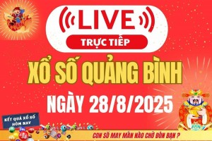 Xổ số Quảng Bình hôm nay ngày 28/8/2025 - XSQB 28/8 - Kết quả xổ số Quảng Bình hôm nay
