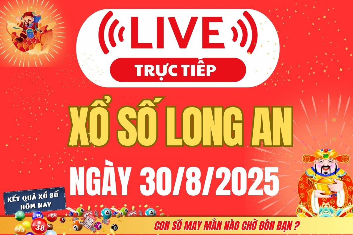 TRỰC TIẾP: Xổ số Long An hôm nay ngày 23/8/2025 - XSLA 23/8 - Kết quả xổ số Long An hôm nay