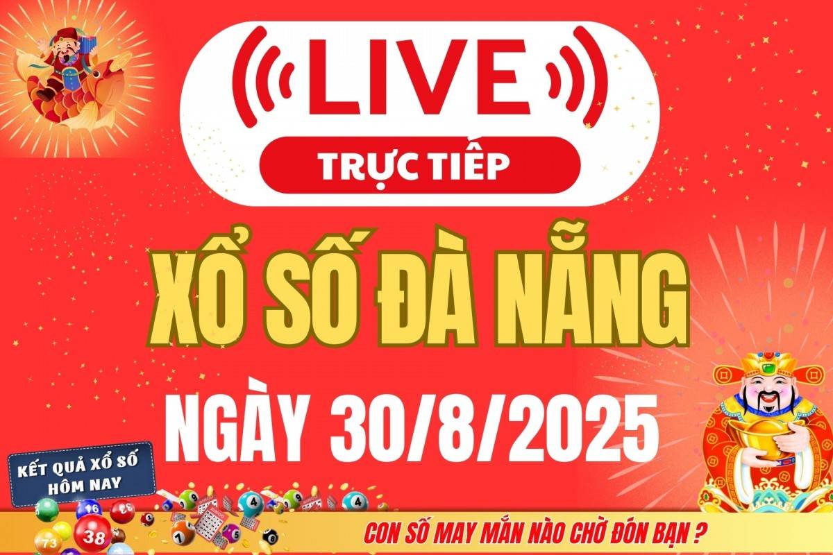 TRỰC TIẾP: Xổ số Đà Nẵng hôm nay ngày 27/8/2025 - XSDNA 27/8 - Kết quả xổ số Đà Nẵng hôm nay