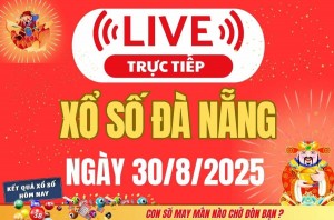 TRỰC TIẾP: Xổ số Đà Nẵng hôm nay ngày 30/8/2025 - XSDNA 30/8 - Kết quả xổ số Đà Nẵng hôm nay