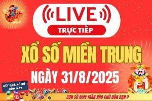 TRỰC TIẾP: XSMT 31/8 - Kết quả xổ số miền Trung hôm nay 31/8 - Xổ số miền Trung chủ Nhật ngày 31/8/2025