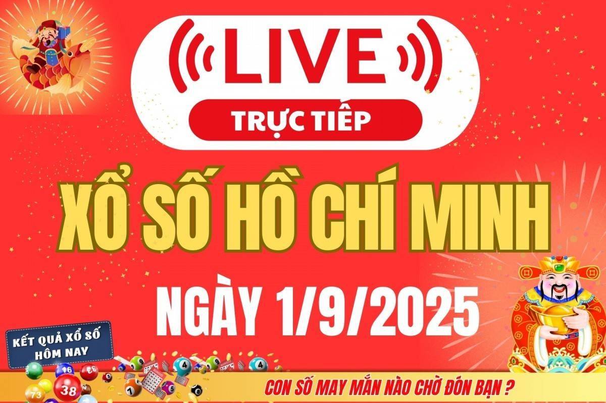 TRỰC TIẾP: Xổ số Hồ Chí Minh hôm nay ngày 1/9/2025 - XSHCM 1/9 - Kết quả xổ số Hồ Chí Minh hôm nay