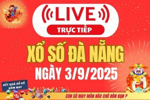 TRỰC TIẾP: Xổ số Đà Nẵng hôm nay ngày 3/9/2025 - XSDNA 3/9 - Kết quả xổ số Đà Nẵng hôm nay