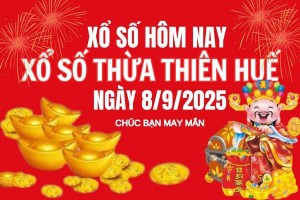 XSTTH 8/9, Kết quả xổ số Thừa Thiên Huế hôm nay 8/9/2025, Trực tiếp XSTTH ngày 8 tháng 9