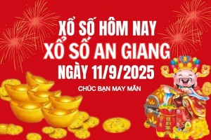 XSAG 11/9, Kết quả xổ số An Giang hôm nay  11/9/2025, Trực tiếp XSAG ngày 11 tháng 9