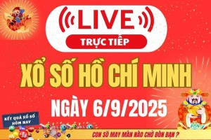 TRỰC TIẾP: Xổ số Hồ Chí Minh hôm nay ngày 6/9/2025 - XSHCM 6/9 - Kết quả xổ số Hồ Chí Minh hôm nay