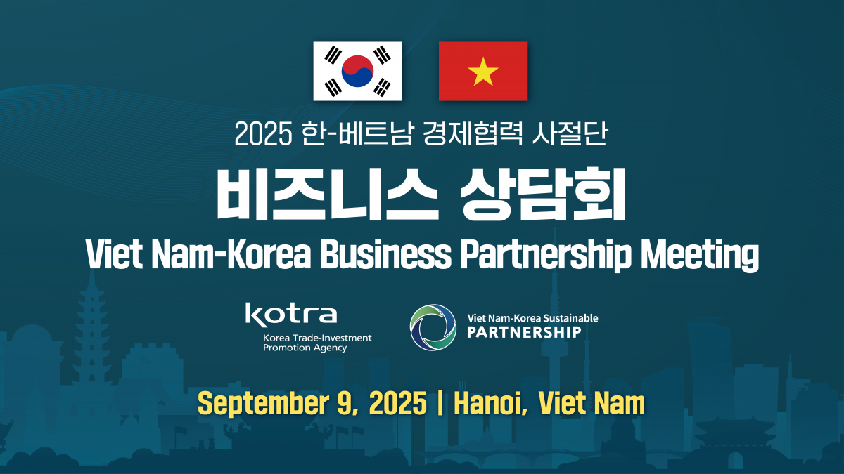 Giao thương hợp tác kinh doanh Việt Nam – Hàn Quốc 2025