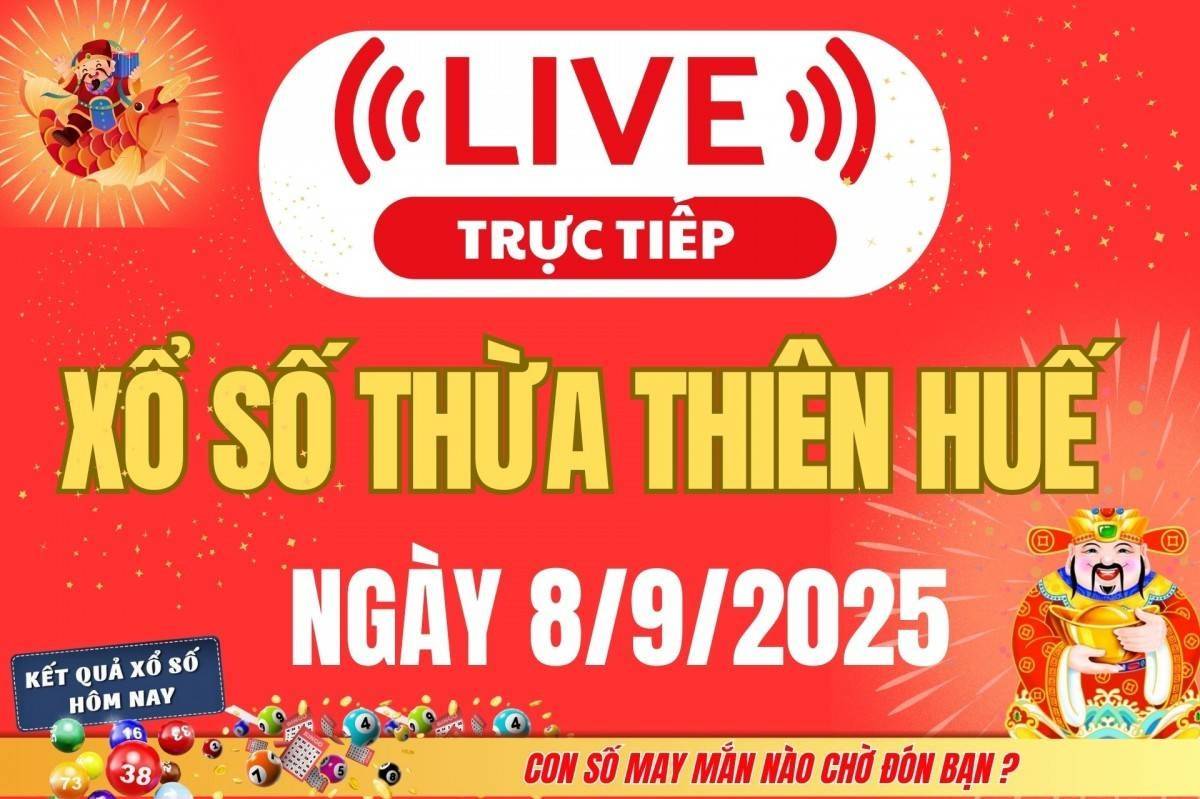 TRỰC TIẾP: Xổ số Thừa Thiên Huế hôm nay ngày 8/9/2025 - XSTTH 8/9 - Kết quả xổ số Thừa Thiên Huế hôm nay