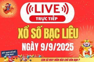 TRỰC TIẾP: Xổ số Bạc Liêu hôm nay ngày 9/9/2025 - XSBL 9/9 - Kết quả xổ số Bạc Liêu hôm nay