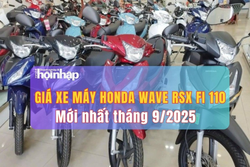 Giá xe máy Honda Wave RSX FI 110 mới nhất tháng 9/2025: Giá niêm yết giữ ổn định, đại lý “đội” thêm 2–2,2 triệu đồng Giá xe máy Honda Wave RSX FI 110 mới nhất tháng 9/2025: Giá niêm yết giữ ổn định, đại lý “đội” thêm 2–2,2 triệu đồng