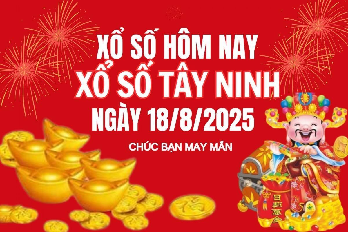 XSTN 18/9, Kết quả xổ số Tây Ninh hôm nay 18/9/2025, Trực tiếp XSTN ngày 18 tháng 9