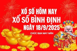 XSBDI 18/9, Kết quả xổ số Bình Định hôm nay 18/9/2025, Trực tiếp XSBDI ngày 18 tháng 9