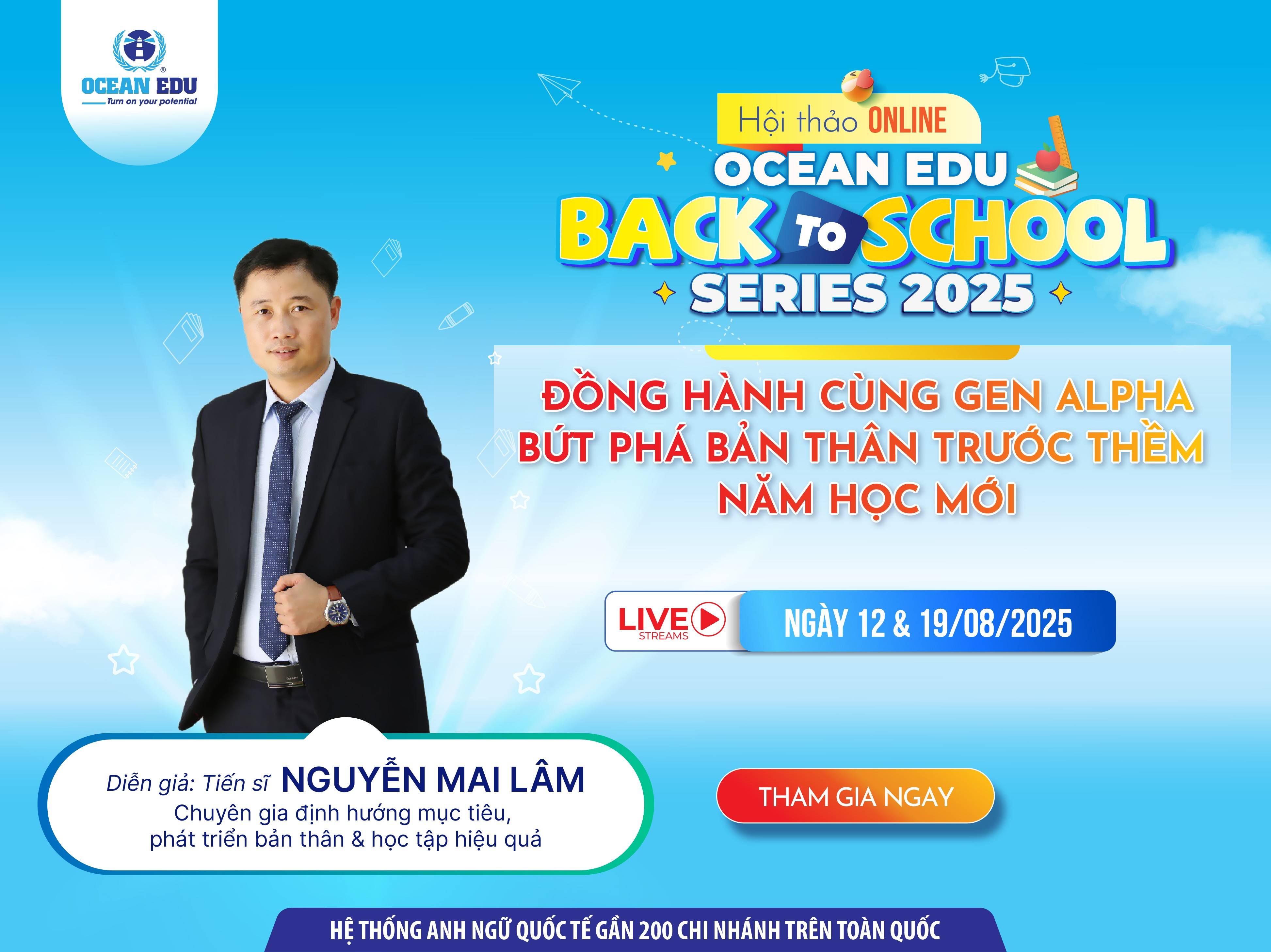 Hội thảo online “Ocean Edu Back to school series 2025” với dự đồng hành của chuyên gia mang tới cho phụ huynh nhiều phương pháp hữu ích để đồng hành cùng con trong năm học mới. Hội thảo online “Ocean Edu Back to school series 2025” với dự đồng hành của chuyên gia mang tới cho phụ huynh nhiều phương pháp hữu ích để đồng hành cùng con trong năm học mới.