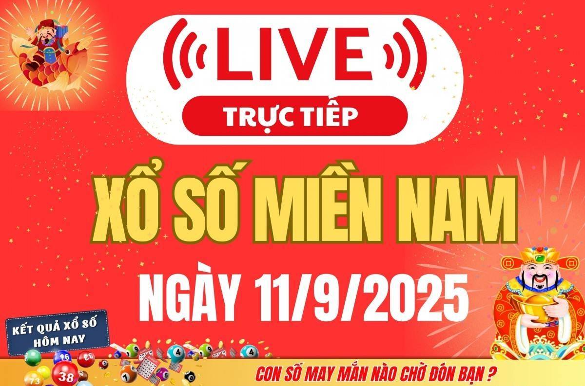 TRỰC TIẾP: Kết quả Xổ số miền Nam hôm nay 11/9/2025 - XSMN 11/9 - XSMN thứ Năm cập nhật mới nhất