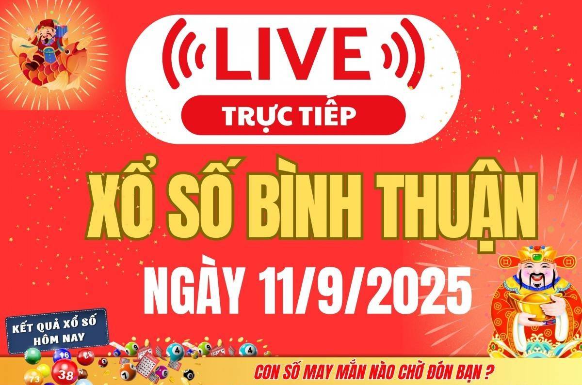 Xổ số Bình Thuận hôm nay ngày 11/9/2025 -XSBTH 11/9 - Kết quả xổ số Bình Thuận hôm nay