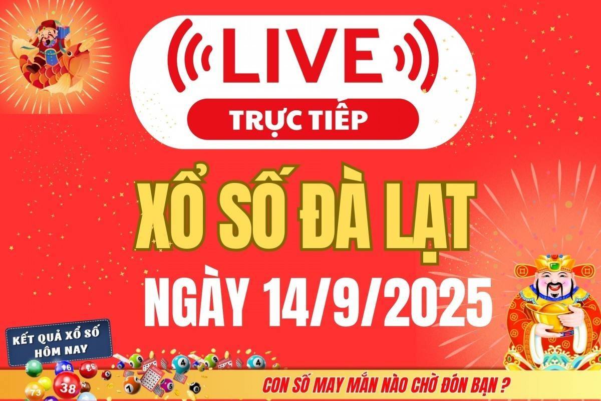 TRỰC TIẾP: Xổ số Đà Lạt hôm nay ngày 14/9/2025 - XSDL 14/9 - Kết quả xổ số Đà Lạt hôm nay