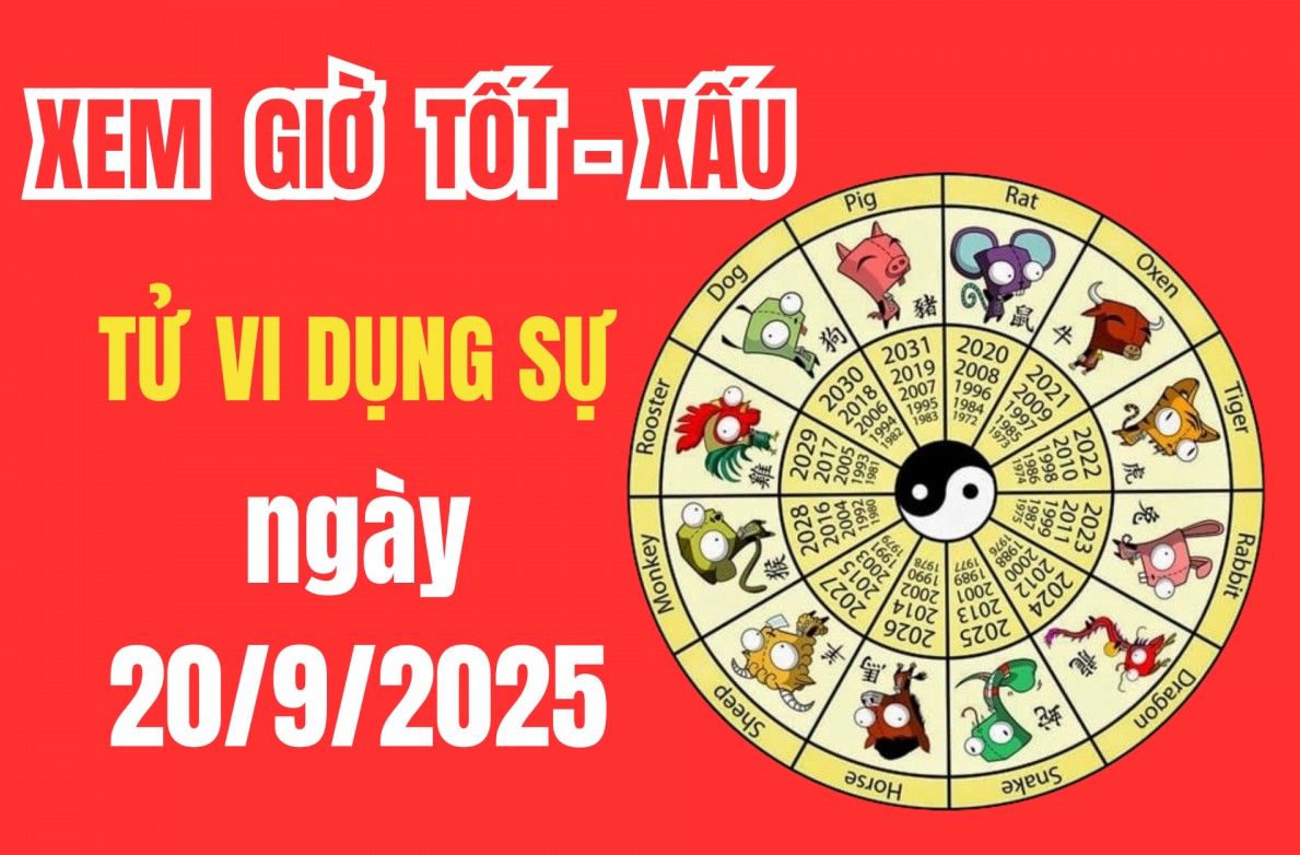 Tử vi hôm nay ngày 20/9/2025: Phân tích chi tiết 9 yếu tố tử vi dụng sự giúp bạn chọn ngày làm việc lớn