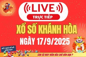 TRỰC TIẾP: Xổ số Khánh Hòa hôm nay ngày 17/9/2025 - XSKH 17/9 - Kết quả xổ số Khánh Hòa hôm nay