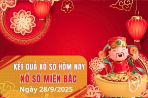 XSMB 28/9, Xổ số miền Bắc ngày 28 tháng 9, Trực tiếp Kết quả Xổ số miền Bắc hôm nay ngày 28/9/2025
