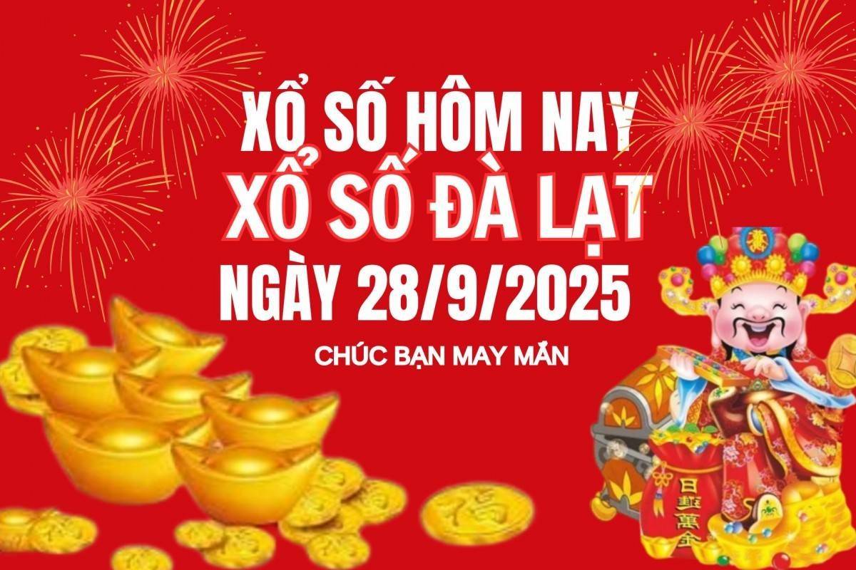 XSDL 28/9, Kết quả xổ số Đà Lạt hôm nay 28/9/2025, trực tiếp XSDL ngày 28/9