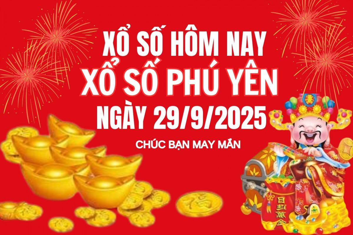 XSPY 22/9, Kết quả xổ số Phú Yên hôm nay 22/9/2025, Trực tiếp XSPY ngày 22 tháng 9
