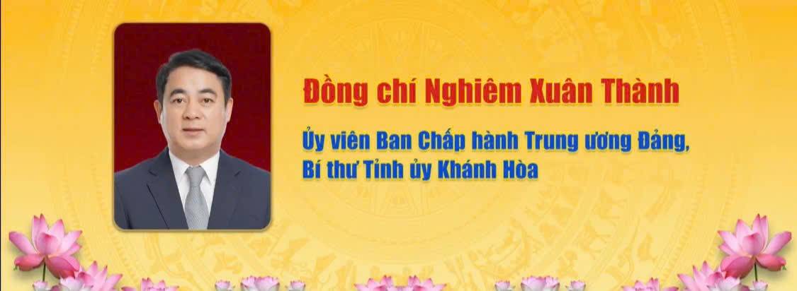 Ông Nghiêm Xuân Thành giữ chức Bí thư Tỉnh ủy Khánh Hòa nhiệm kỳ 2025 – 2030