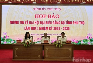 Phú Thọ họp báo thông tin về Đại hội đại biểu Đảng bộ tỉnh lần thứ I