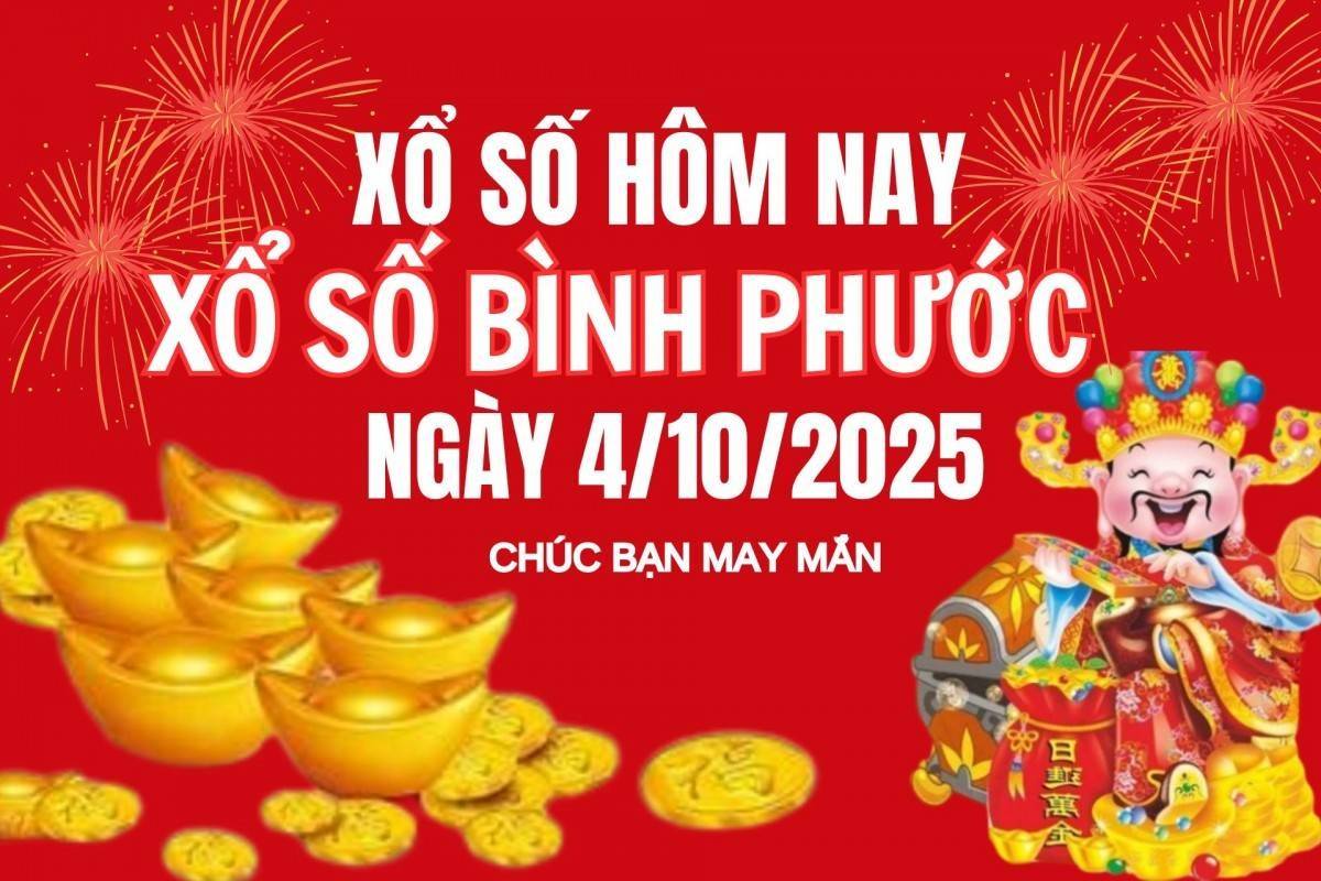 XSBP 4/10, Kết quả xổ số Bình Phước hôm nay 4/10/2025, trực tiếp XSBP ngày 4 tháng 10