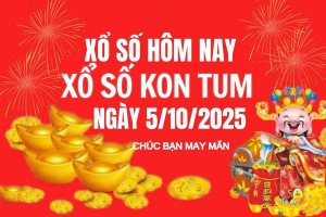 XSKT 5/10, Kết quả xổ số Kon Tum hôm nay 5/10/2025, Trực tiếp XSKT ngày 5 tháng 10