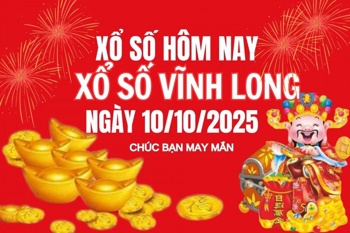XSVL 10/10 Kết quả xổ số Vĩnh Long hôm nay 10/10/2025, Trực tiếp XSVL ngày 10 tháng 10