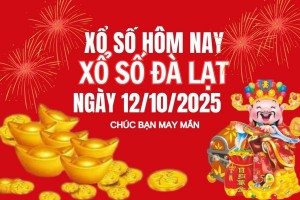 XSDL 12/10, Kết quả xổ số Đà Lạt hôm nay 12/10/2025, trực tiếp XSDL ngày 12/10