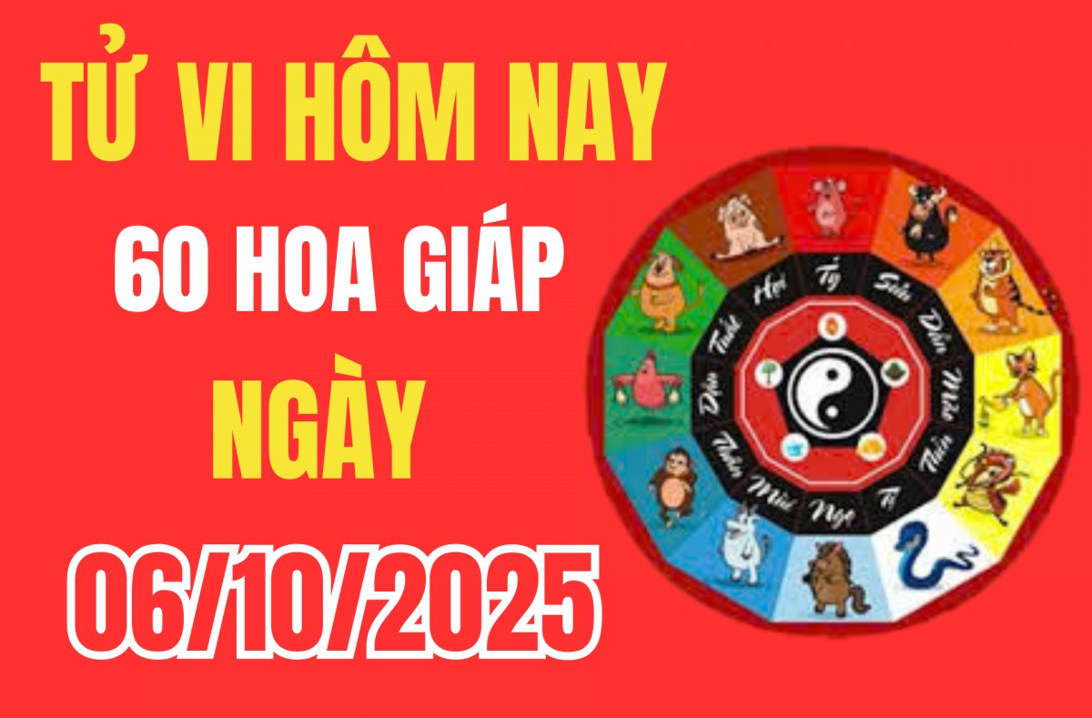 Tử vi 12 con giáp hôm nay ngày 6/10/2025: Con giáp nào có một ngày may mắn, tài lộc, công việc hanh thông?