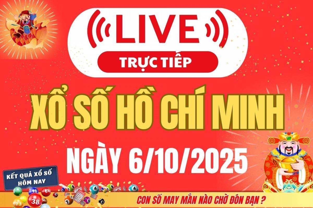 TRỰC TIẾP: Xổ số Hồ Chí Minh hôm nay ngày 6/10/2025 - XSHCM 6/10 - Kết quả xổ số Hồ Chí Minh hôm nay